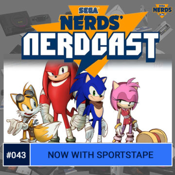 SEGA Nerdcast 043