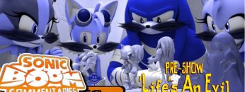 Sonic Boom Commentaries Uncut: Ep 8 Pre-Show – “Life’s An Evil Picnic”