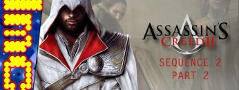 ALL THAT REMAINS IS THE DEED | Assassin’s Creed II – Sequence 2 (Part 2)