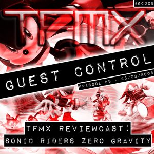 TFMX ReviewCast - Sonic Riders Zero Gravity (#GC028)