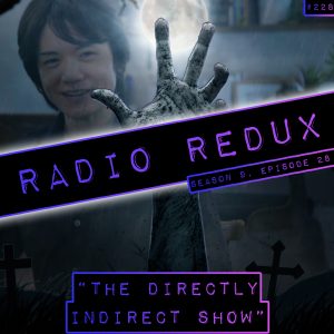 The Directly Indirect Show (#228)