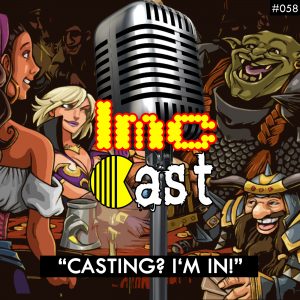 "Casting? I'm In!" (LMCC #058)