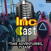 “Time Adventurers, Please” (LMCC #062)
