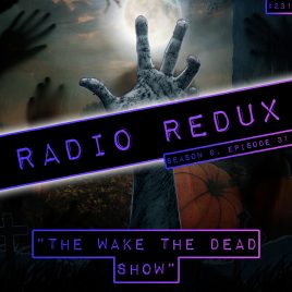 The Wake The Dead Show (#231)