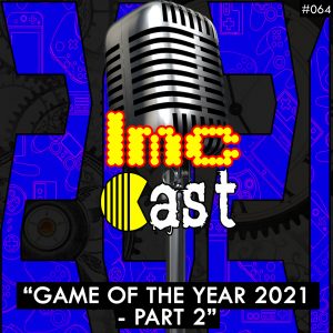 Game Of The Year 2021 - Part 2 (LMCC #064)