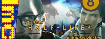 BUNKER BUSTER | Half-Life 2 Episode 2 – Part 8