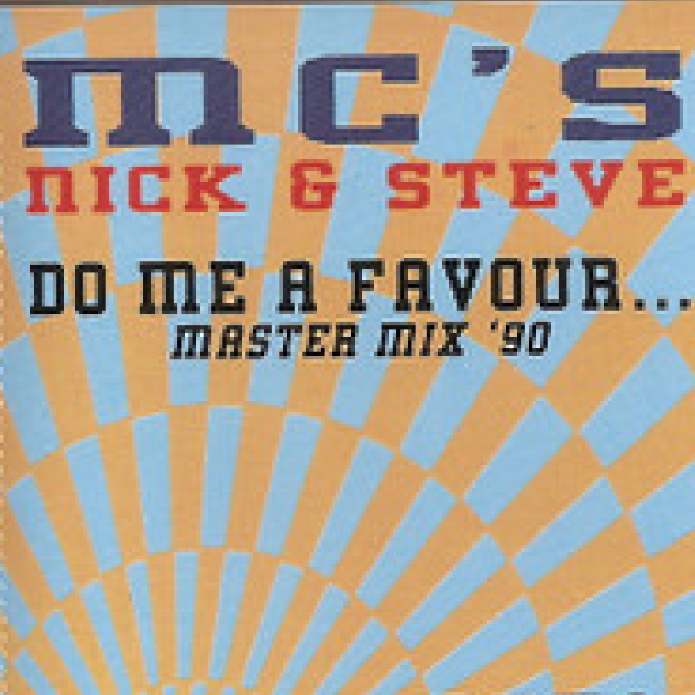 MC's Nick & Steve - Do Me A Favour