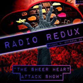 The Sheer Heart Attack Show (#235)