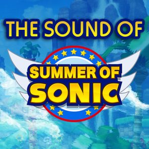 The Sound of Summer of Sonic