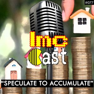 "Speculate To Accumulate" (LMCC #077)