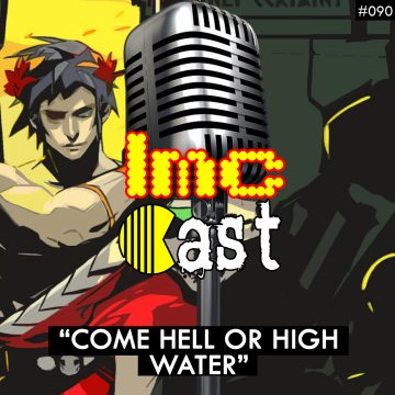 “Come Hell Or High Water” (LMCC #090)