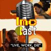 “Live, Work, Die” (LMCC #097)