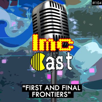 “First And Final Frontiers” (LMCC #104)