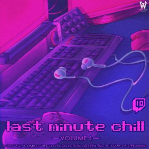 Last Minute Chill: Volume 1