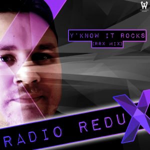 Y'Know It Rocks: Theme of Radio Redux (RRX Mix)