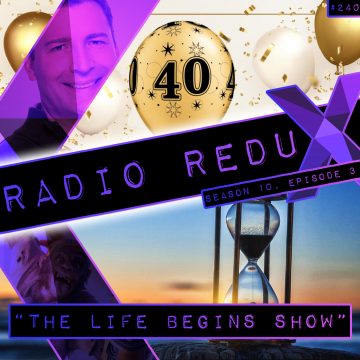 The Life Begins Show (#240)