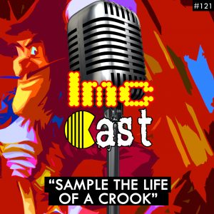 “Sample The Life Of A Crook” (LMCC #121)