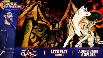 ALONG CAME A SPIDER | Okami – Session 4 (TDL)