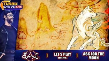ASK FOR THE MOON | Okami – Session 7 (TDL)