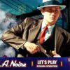 I WILL NEVER BETRAY MY INTEGRITY | L.A. Noire – Session 17 (TDL)