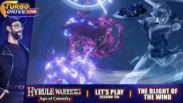 THE BLIGHT OF THE WIND | Hyrule Warriors: Age Of Calamity – Session 10 (TDL)