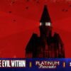 The Evil Within: Platinum Pursuits – Session #5
