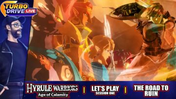 THE ROAD TO RUIN | Hyrule Warriors: Age Of Calamity – Session 1 (TDL)