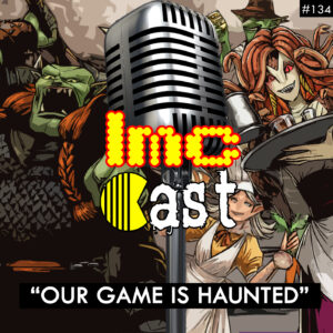 "Our Game Is Haunted" (LMCC #134)