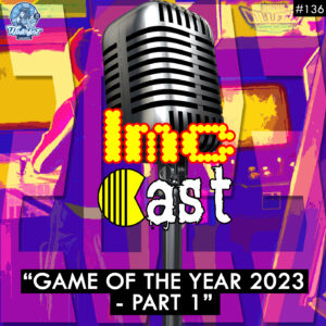 Game Of The Year 2023 - Part 1 (LMCC #136)
