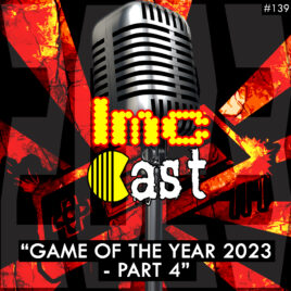Game Of The Year 2023 – Part 4 (LMCC #139)
