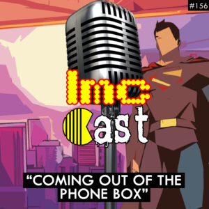 "Coming Out Of The Phone Box" (LMCC #156)