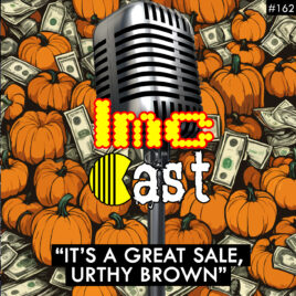 “It’s A Great Sale, Urthy Brown” (#162)