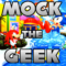 Mock the Geek (Original)