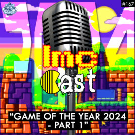 Game Of The Year 2024 – Part 1 (LMCC #167)