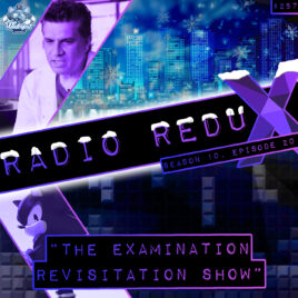 “The Examination Revisitation Show” (#257)