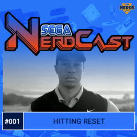 SEGA Nerdcast 001