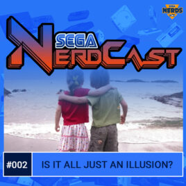 SEGA Nerdcast 002