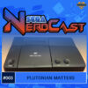 SEGA Nerdcast 003