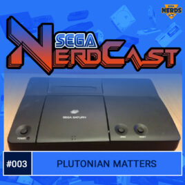 SEGA Nerdcast 003