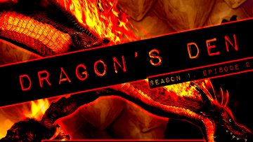 Dragon’s Den – 002