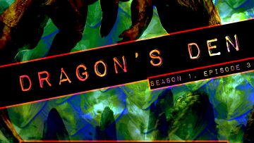 Dragon’s Den – 003