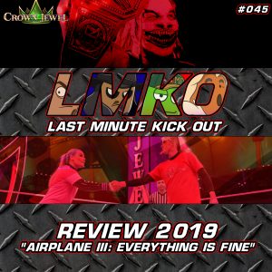 “Airplane III: Everything Is Fine”: WWE Crown Jewel 2019 Review (LMKO #045)