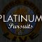 Platinum-Pursuits