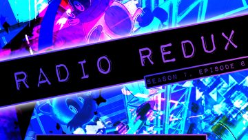 Radio Redux – 006 (S1, EP6)
