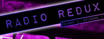 Radio Redux – 015 (S2, EP1)