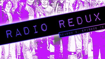 Radio Redux – 026 (S2, EP12)