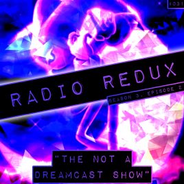 Radio Redux – 031 (S3, EP2)