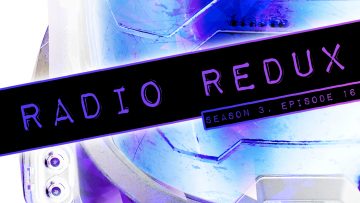 Radio Redux – 045 (S3, EP16)