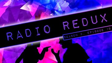 Radio Redux – 048 (S3, EP19)