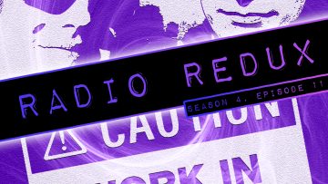 Radio Redux – 061 (S4, EP11)